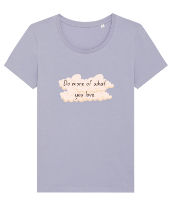 Do what you love Lavender