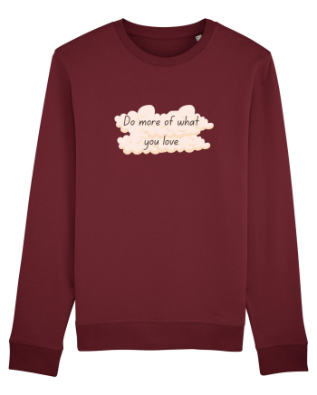 Do what you love Burgundy