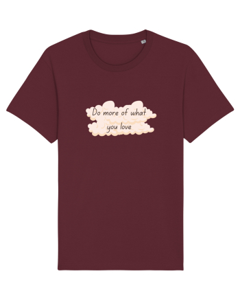 Do what you love Burgundy