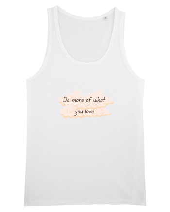 Do what you love White