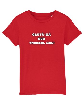CAUTĂ-MĂ SUB TRICOU Red