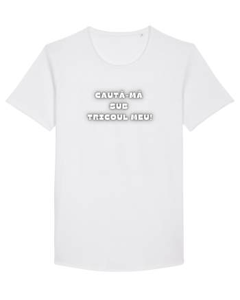 CAUTĂ-MĂ SUB TRICOU White