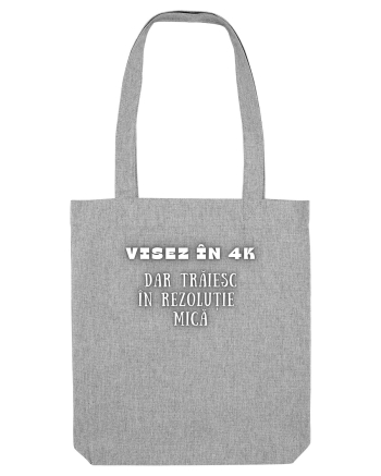 VISEZ ÎN 4K Heather Grey