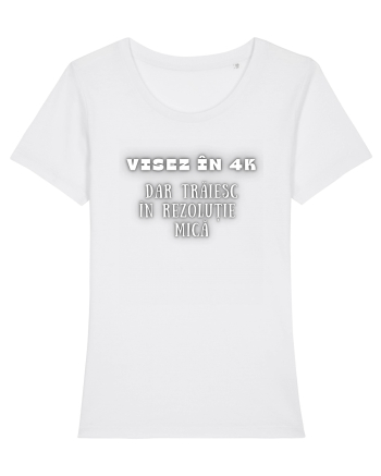 VISEZ ÎN 4K White