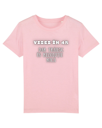 VISEZ ÎN 4K Cotton Pink