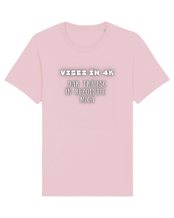 VISEZ ÎN 4K Cotton Pink