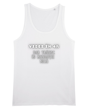 VISEZ ÎN 4K White