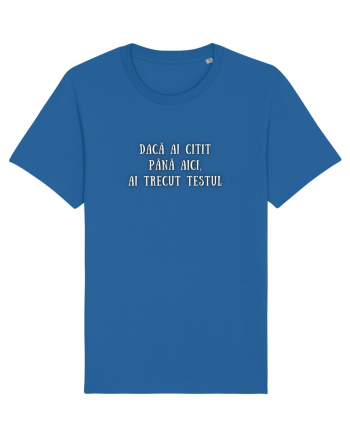 DACĂ AI CITIT PÂNĂ AICI, AI TRECUT TESTUL Royal Blue