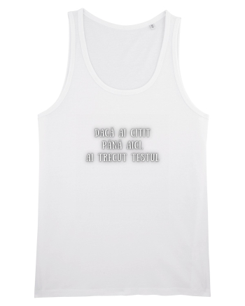 DACĂ AI CITIT PÂNĂ AICI, AI TRECUT TESTUL White