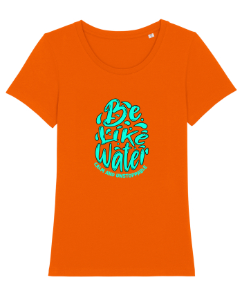 Fii ca apa, calm și de neoprit  Bright Orange