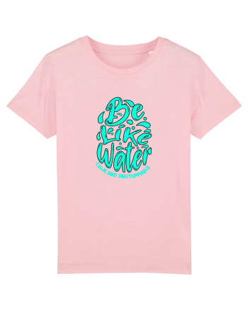 Fii ca apa, calm și de neoprit  Cotton Pink