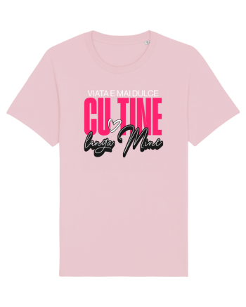 Dragobete & Valentine's Day - Viața e mai dulce cu tine lângă mine Cotton Pink