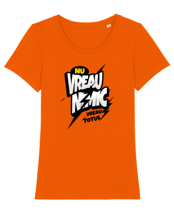 Puternic- Nu vreau nimic, vreau totul Bright Orange