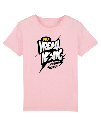 Puternic- Nu vreau nimic, vreau totul Cotton Pink