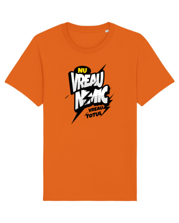 Puternic- Nu vreau nimic, vreau totul Bright Orange