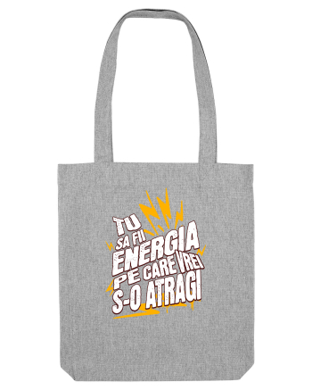 Motivatie- Tu sa fii energia pe care vrei s-o atragi Heather Grey