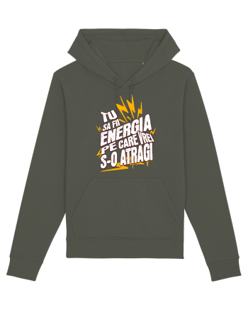 Motivatie- Tu sa fii energia pe care vrei s-o atragi Khaki