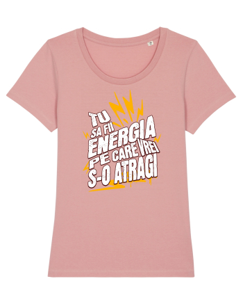 Motivatie- Tu sa fii energia pe care vrei s-o atragi Canyon Pink