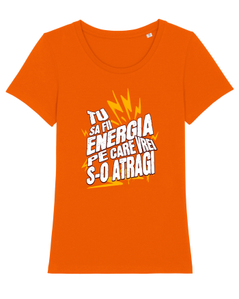 Motivatie- Tu sa fii energia pe care vrei s-o atragi Bright Orange