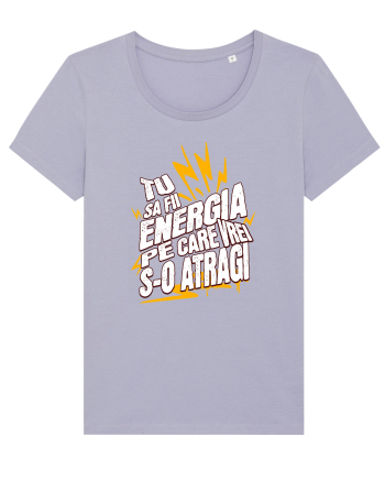 Motivatie- Tu sa fii energia pe care vrei s-o atragi Lavender