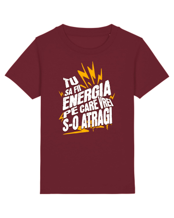 Motivatie- Tu sa fii energia pe care vrei s-o atragi Burgundy