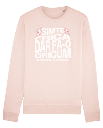 Motivational - Simte frica, ce te sperie, te formeaza Candy Pink