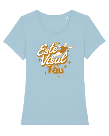 Motivational - Este visul tau, urmeaza-l Sky Blue