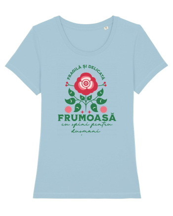 Femeia - fragilă și delicata, frumoasa, cu spini pentru dusmani Sky Blue