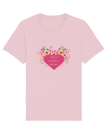 Love is everywhere, anytime. Cotton Pink