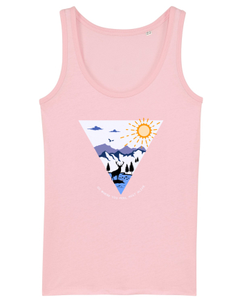 Go where you feel most alive Cotton Pink