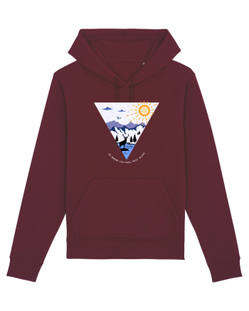 Go where you feel most alive Burgundy
