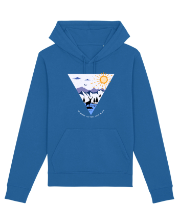 Go where you feel most alive Royal Blue