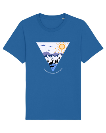 Go where you feel most alive Royal Blue