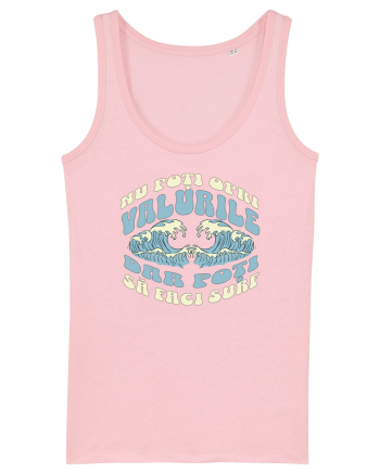 Viața de surfer - Nu poți opri valurile Cotton Pink