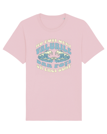 Viața de surfer - Nu poți opri valurile Cotton Pink