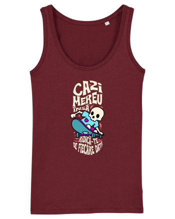 Skateboarding - Cazi mereu însă ridica-te de fiecare data Burgundy