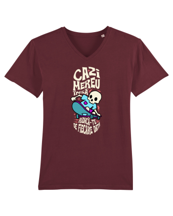 Skateboarding - Cazi mereu însă ridica-te de fiecare data Burgundy