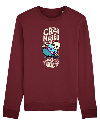 Skateboarding - Cazi mereu însă ridica-te de fiecare data Burgundy