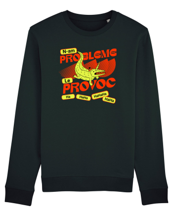 N-am probleme. Le provoc Black