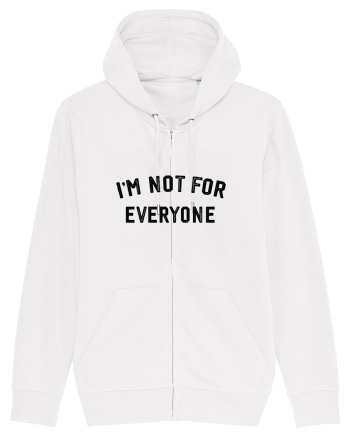 I'm not for everyone White