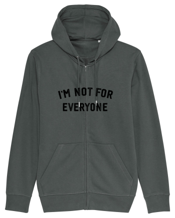 I'm not for everyone Anthracite