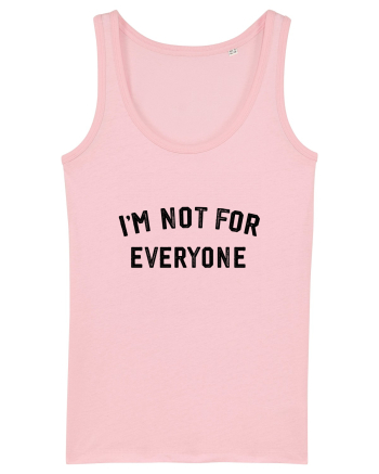 I'm not for everyone Cotton Pink