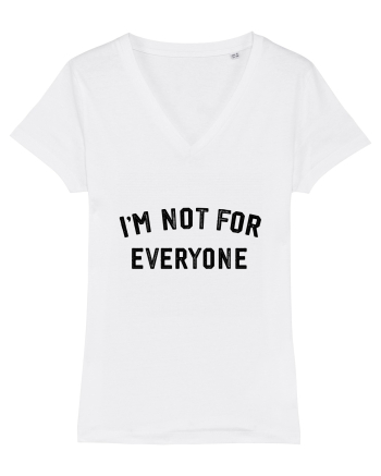I'm not for everyone White