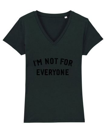 I'm not for everyone Black