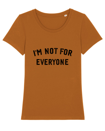 I'm not for everyone Roasted Orange