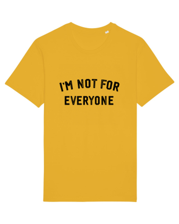 I'm not for everyone Spectra Yellow