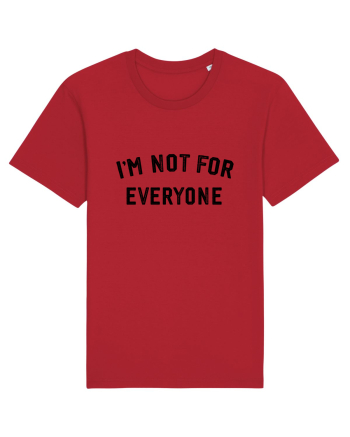 I'm not for everyone Red