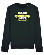 Good morning love  Bluză mânecă lungă Unisex Rise