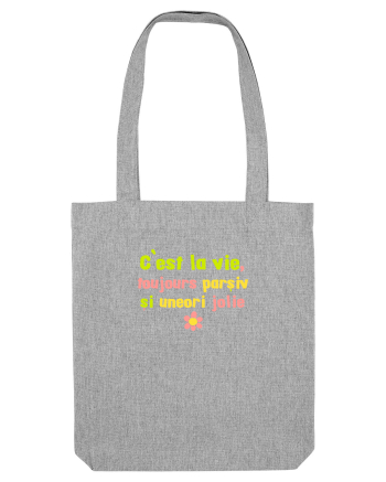 C`EST LA VIE, TOUJOURS PARSIVA - VIATA PARSIVA, UNEORI FRUMOASA Heather Grey
