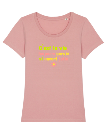 C`EST LA VIE, TOUJOURS PARSIVA - VIATA PARSIVA, UNEORI FRUMOASA Canyon Pink